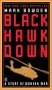 Black Hawk Down, by Mark Bowden